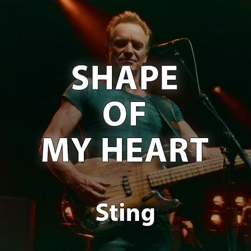 Shape of My Heart by Sting